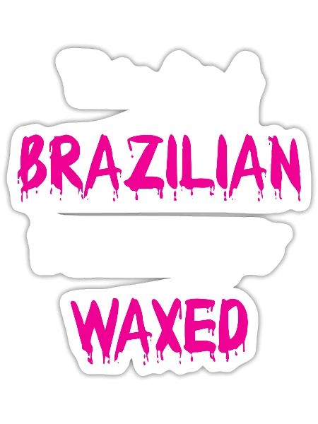 Brazilian Reasons To Get Waxed - Sticker - white matte - Front