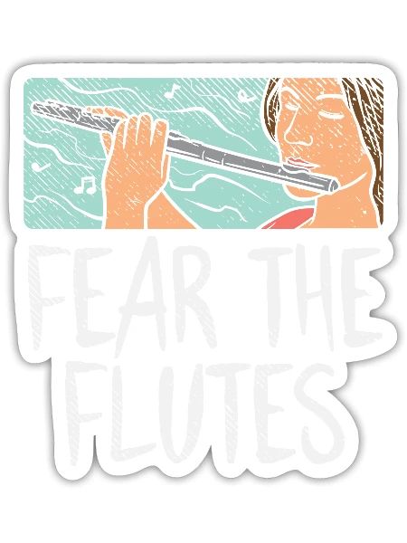 Fear The Flutes - Sticker - white matte - Front