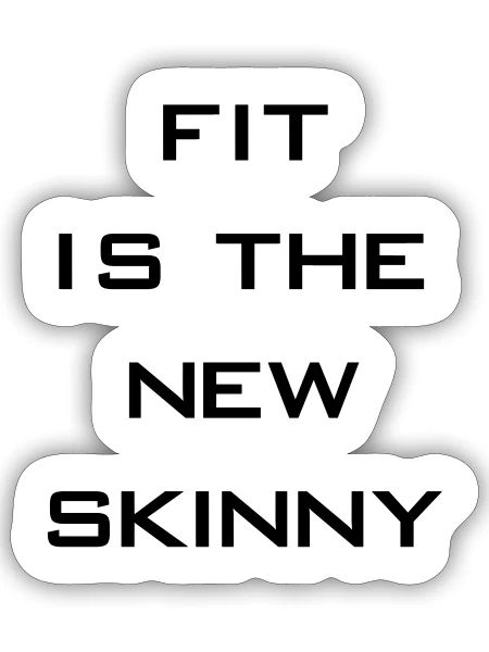 fit is the new skinny - Sticker - white matte - Front