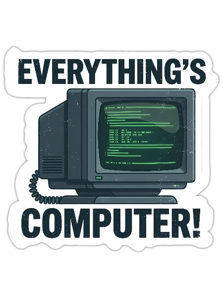 Everything's Computer Retro - Sticker - white matte - Front