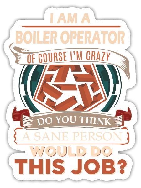 T-shirt de l’opérateur de chaudière - Article cadeau pour personne saine d’esprit Te - Sticker - blanc mat - Devant
