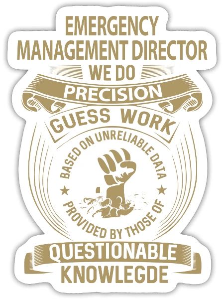 Emergency Management Director T Shirt - We Do Prec - Sticker - white matte - Front