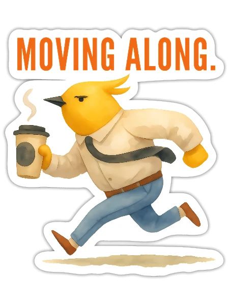 Moving Along Bird - Sticker - white matte - Front