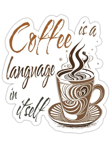 Coffee is a language - Sticker - white matte - Front
