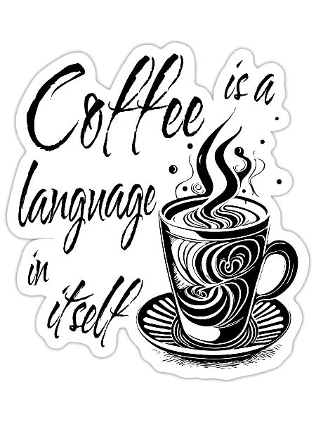 Coffee is a language - Sticker - white matte - Front
