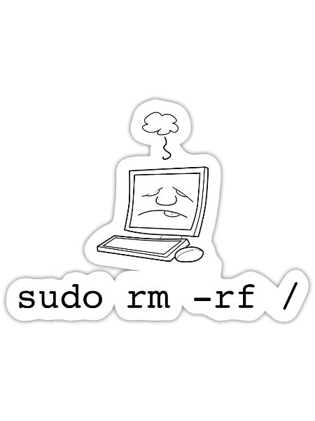 Sudo Shirt - Linux T Shirt - Sudo RM RF Command - Sticker - white matte - Front