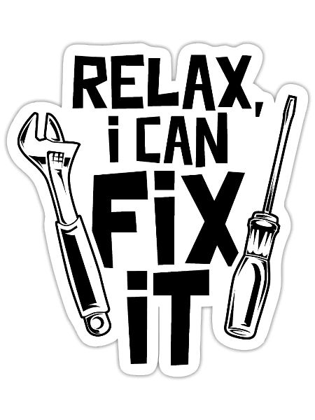 Relax I Can Fix It Handymen Handyman Craftsman - Sticker - white matte - Front