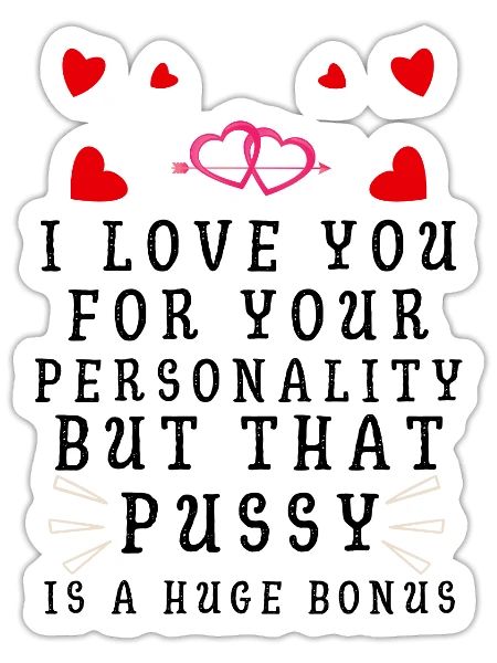 Je t’aime pour ta personnalité mais cette chatte - Sticker - blanc mat - Devant
