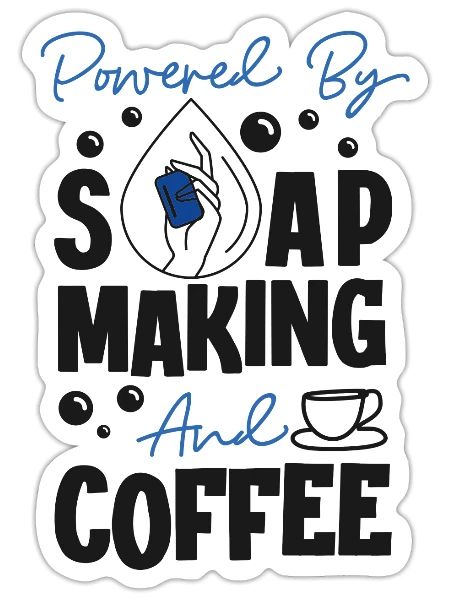 Soap Making Crafting Powered By - Sticker - white matte - Front