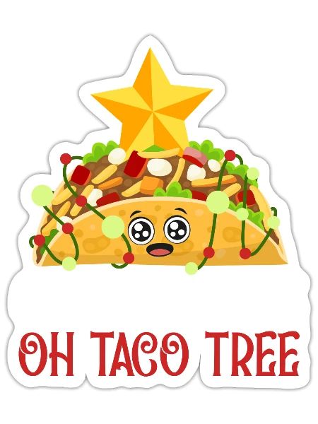 Chistmas Season Oh Taco Tree Tacos Maxican - Sticker - white matte - Front