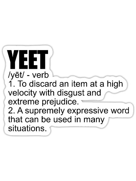 Yeet Definition Slang Boys Girls Teens Kids Yeeted - Sticker - white matte - Front