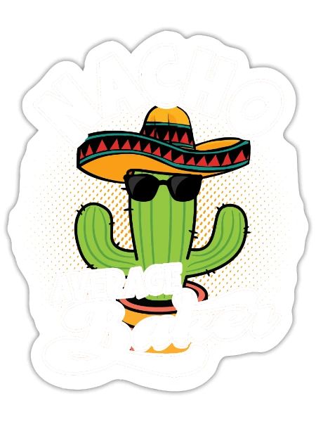 Nacho Average Baker - baker - Sticker - white matte - Front