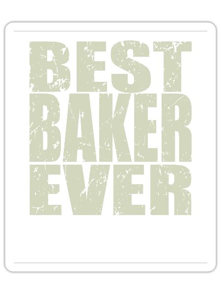 Best Baker Ever Baker Gift - Sticker - white matte - Front