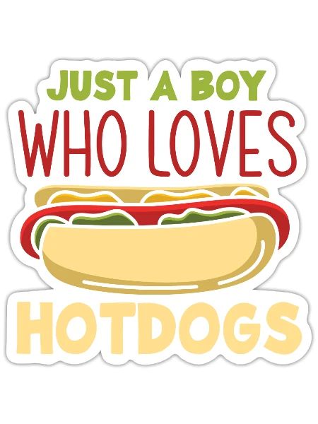 Just A Boy Who Loves Hot Dogs Funny Hot Dog - Sticker - white matte - Front