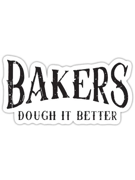 Bakers dough it better - Bakers - Sticker - white matte - Front