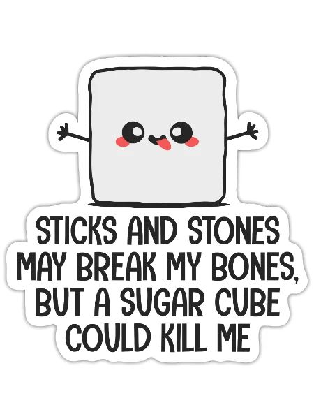 Sticks And Stones May Break My Bones Funny Apparel - Sticker - white matte - Front