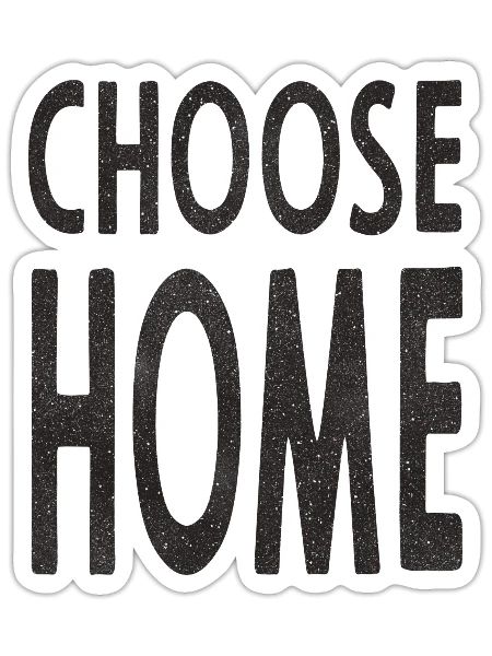 Choose Home boy - Sticker - white matte - Front