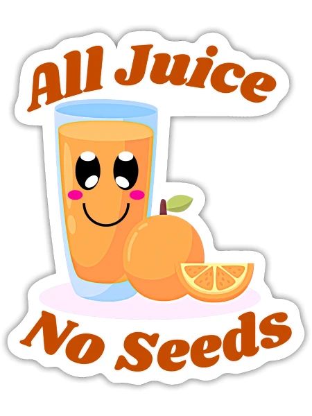 All juice no seeds - Sticker - white matte - Front