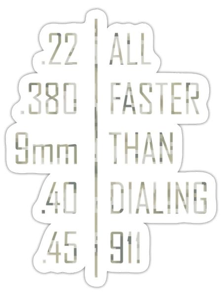 Pro Gun All Gun Calibers Are Faster Than Dialing 9 - Sticker - white matte - Front