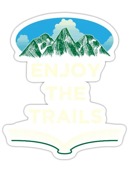 Enjoy the Trails Hiking Family Hiker Relatives Wil - Sticker - white matte - Front