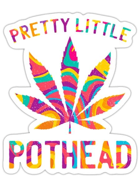 Pretty Little Pothead Marijuana Weed Smoker Cannab - Sticker - white matte - Front