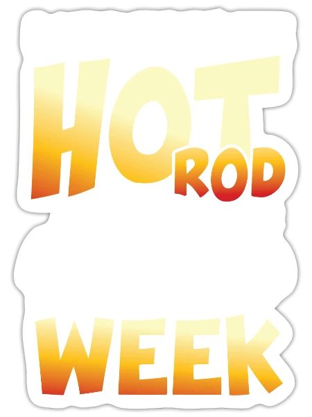 I Only Want One Hot Rod For Every Day Of The Week - Sticker - white matte - Front
