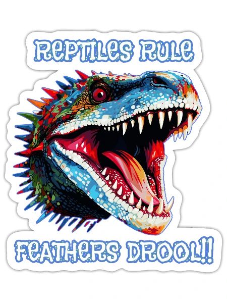 Reptile Head, Reptiles Rule, Feathers drool - Sticker - white matte - Front