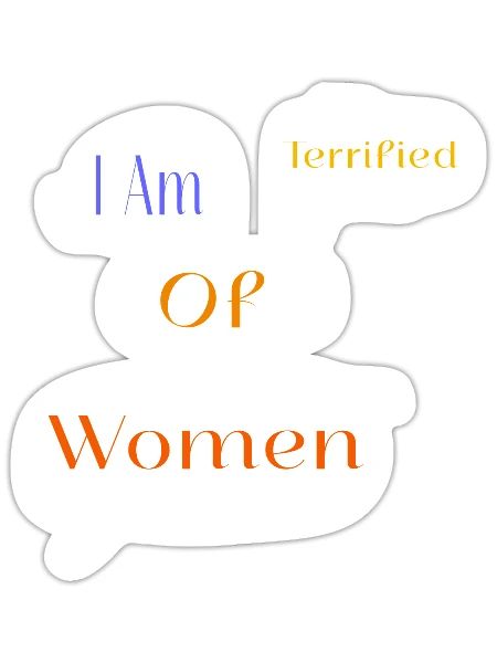 I Am Terrified Of Women - Sticker - white matte - Front