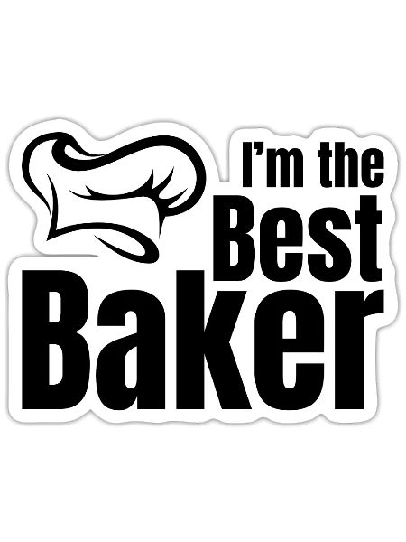 Bakery Baker - I'm The Best Baker - Sticker - white matte - Front