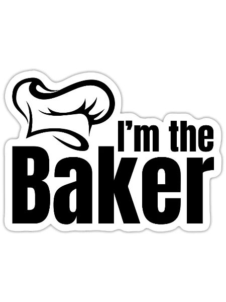 Bakery Baker - I'm The Baker - Sticker - white matte - Front
