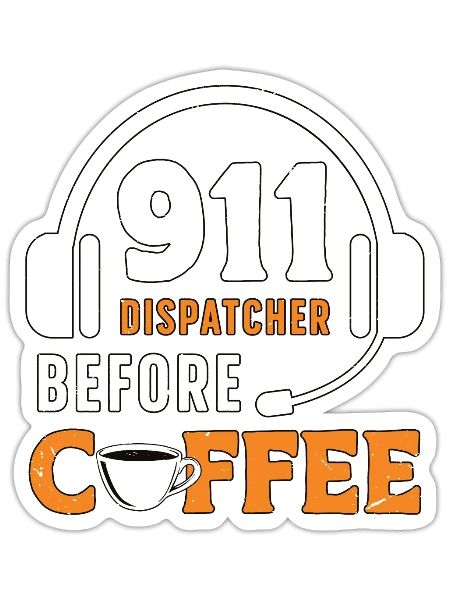 911 Dispatcher Before Coffee Operator Coffee Lover - Sticker - white matte - Front