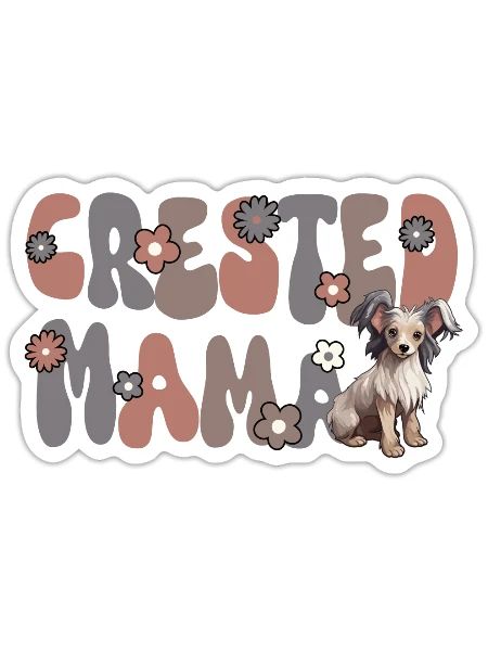 Chinese Crested Groovy Crested Mama - Sticker - white matte - Front