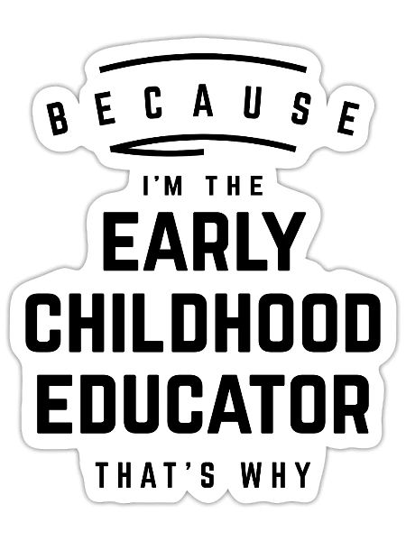 Early Childhood Educator - Proud & Resolute - Sticker - white matte - Front