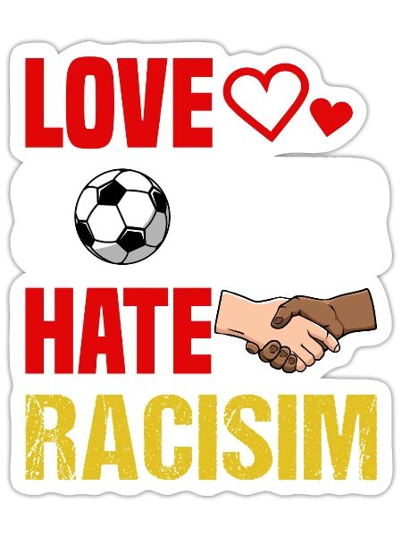 Love Soccer Hate Racism Footballer Midfielder Foot - Sticker - white matte - Front