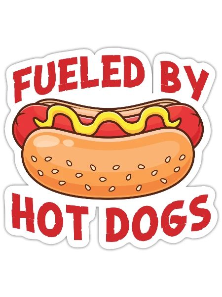 Hot Dog Adult Fueled By Hot Dogs - Sticker - white matte - Front