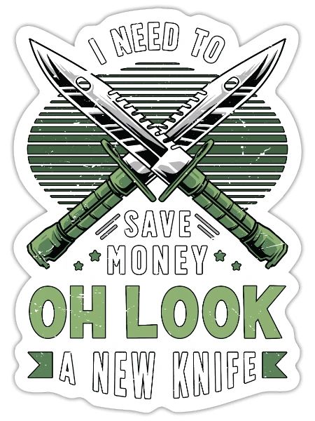 Blade Forging I Need To Save Money Blade Crafter - Sticker - white matte - Front
