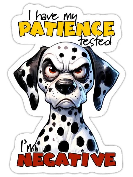 I Have My Patience Tested I m Negative - Sticker - white matte - Front