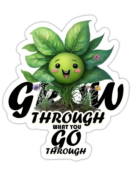 Grow through what you go through, smiling plant - Sticker - white matte - Front