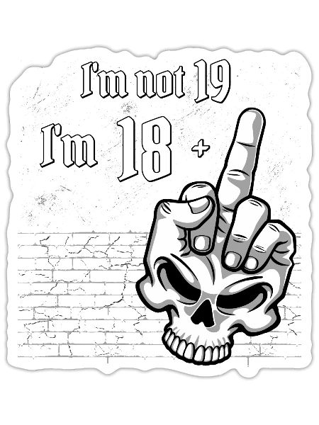 I'm Not 19, I'm 18 Plus 1 Middle Finger Skull - Sticker - white matte - Front