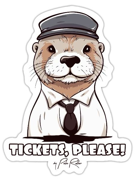 Tickets Please! Conductor Otter - Sticker - white matte - Front