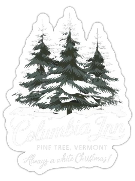 Columbia Inn Pine Tree Vermont A White Christmas - Sticker - white matte - Front