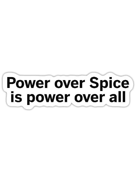Power over Spice is power over all - Sticker - white matte - Front