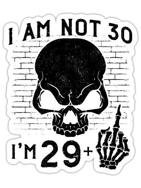 I Am 29 Plus Middle Finger - 30th Birthday - Sticker - white matte - Front