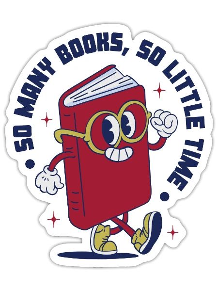 So Many Books, So Little Time - Sticker - white matte - Front