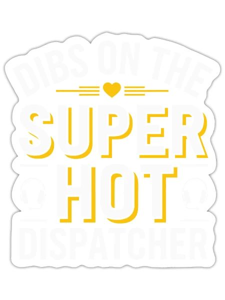 Dibs On The Super Hot 911 Dispatcher Couples - Sticker - white matte - Front