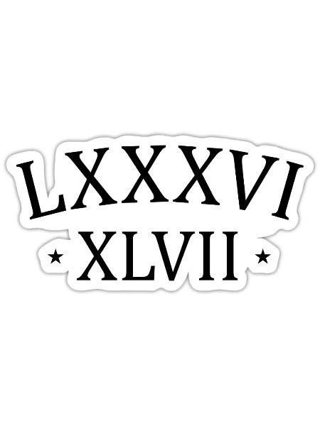 8647 LXXXVI XLVII Roman Numerals Subtle Anti Trump - Sticker - white matte - Front