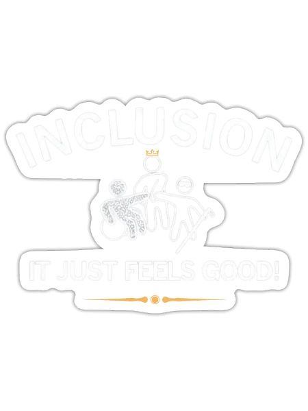 INCLUSION FEELS GOOD - Sticker - white matte - Front