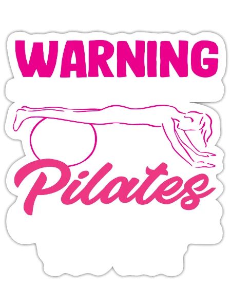 Pilates Warning Too Much Pilates Can Make You Hot - Sticker - white matte - Front