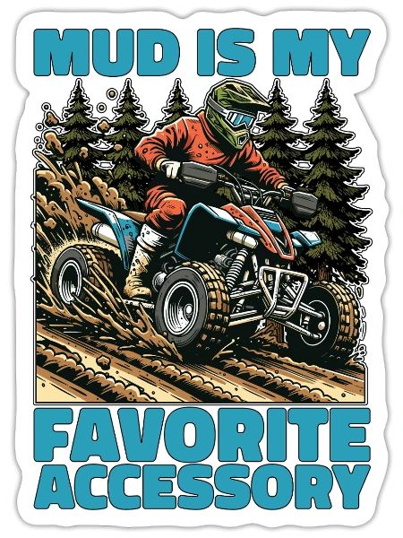 Mud Racing Mud Is My Favorite Accessory Motorsport - Sticker - white matte - Front