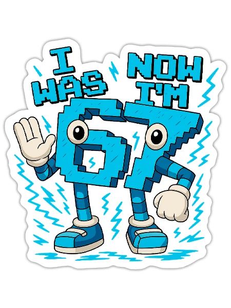 I was 6 Now I'm 7 Six Seven 7 Years Old Birthday - - Sticker - white matte - Front